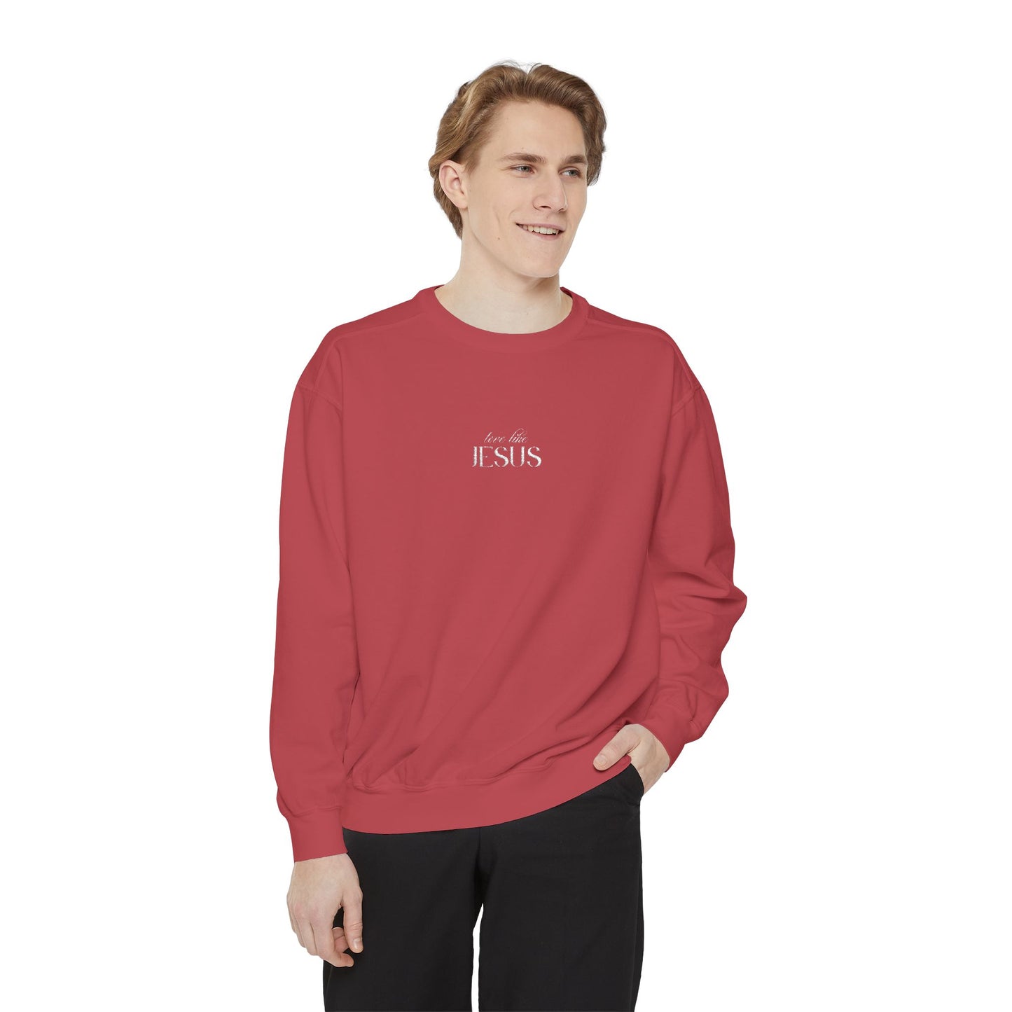 Love Like Jesus Sweatshirt - Unisex Garment-Dyed